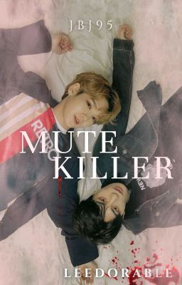 Mute Killer || JBJ95 short story ✓