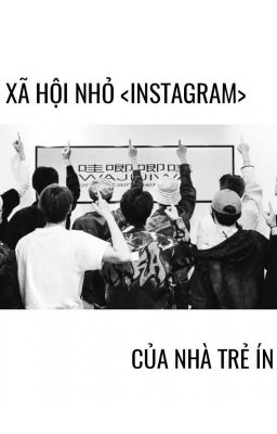 •MXH nhỏ <INSTAGRAM> của nhà trẻ Ín Tu Oăn•