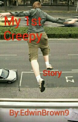 My 1st Creepy Story