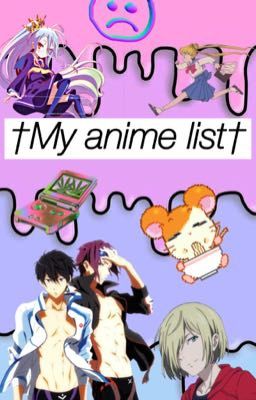 My anime list.