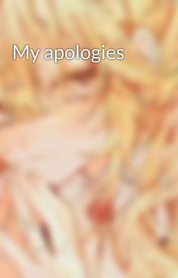 My apologies