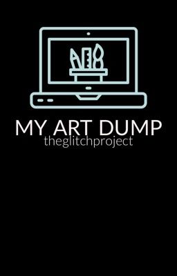 MY ART DUMP ; art and design