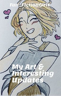 My Art & Interesting Updates