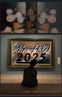 My Art Of 2025