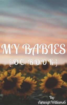 My Babies|- OC BOOK. (Vol. 3) 