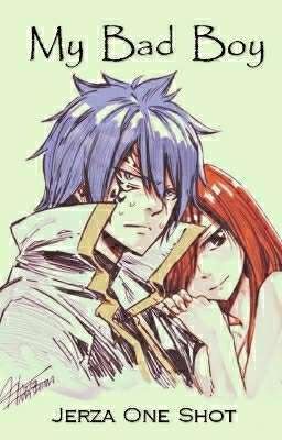 My Bad Boy (Jerza One Shot)