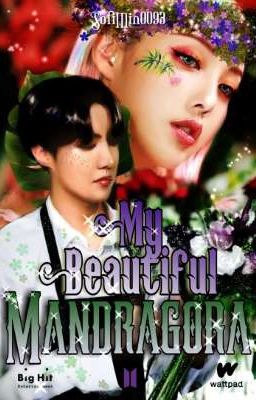 🌱My Beautiful Mandrágora [Próximamente] [J-H°BTS]🌱 