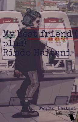 My best friend... Rindo Haitani ♥️