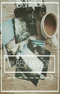 My best memory ©