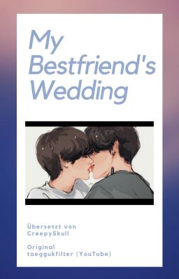 My Bestfriend's Wedding (TaeKook)