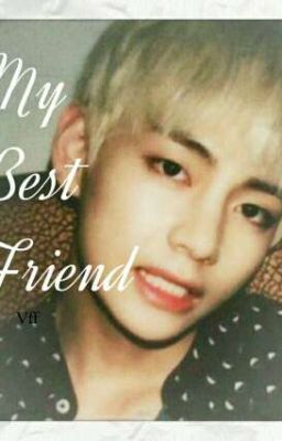 My Bestfriend Taehyung fanfiction[Rated]