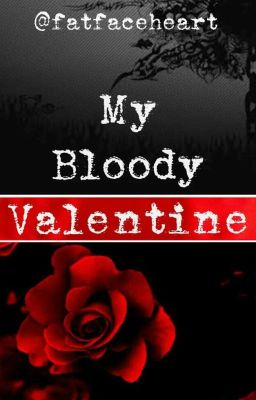 My bloody valentine (Complete)