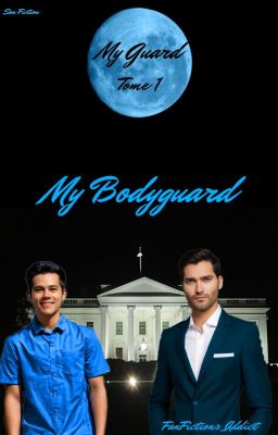 My Bodyguard {My Guard ~ Tome 1} {TERMINEE}