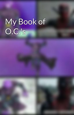 My Book of O.C.'s