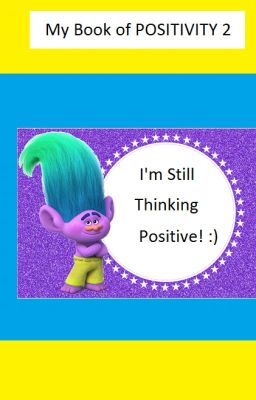 My Book of POSITIVITY 2: I'm Still Thinking Positive! :)