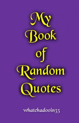 My Book of Random Quotes