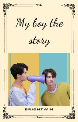 MY BOY - CHÀNG TRAI ĐỊNH MỆNH CỦA TÔI