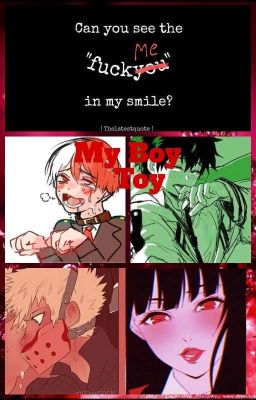 My Boy Toy~ ( Bnha x reader ) 18+