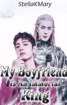 My Boyfriend is An Immortal King [YiZhan + ZhanYi] ✅ {Book #1}