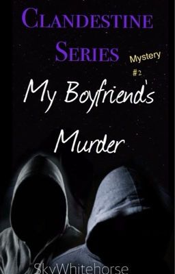 My Boyfriend's Murder (The Clandestine Series)