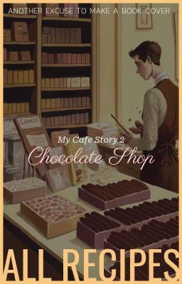 My Cafe Story 2 - chocolate shop  