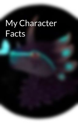 My Character Facts