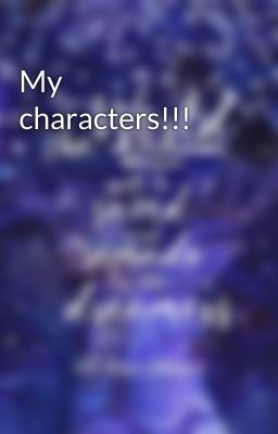 My characters!!! 