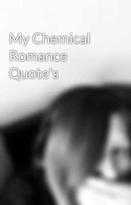 My Chemical Romance Quote's