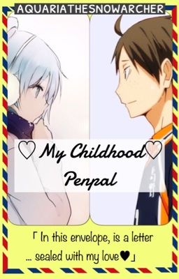 My Childhood Penpal {Yamaguchi Tadashi x OC}