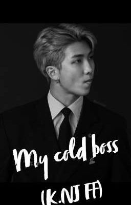 My cold boss (K.NJ)