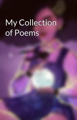 My Collection of Poems