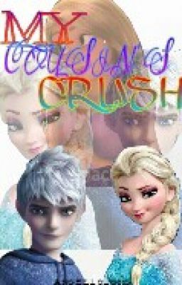 My Cousin's Crush(Jelsa fan fiction)