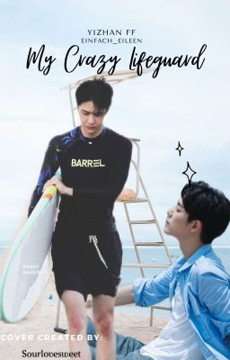 My Crazy Lifeguard [YiZhan FF]✔️
