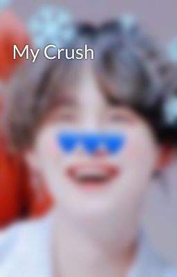 My Crush