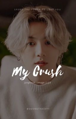 My Crush | jjk.imagine