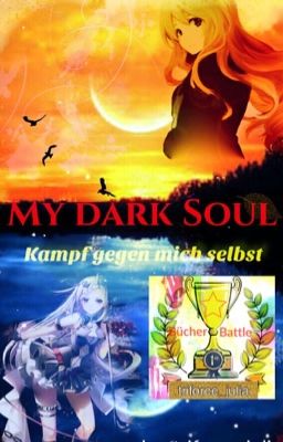 My dark Soul~ Kampf gegen mich selbst