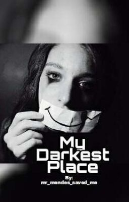 My Darkest Place