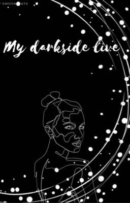 My darkside life