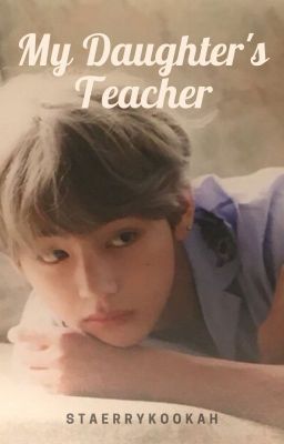 My Daughter's Teacher | Taekook