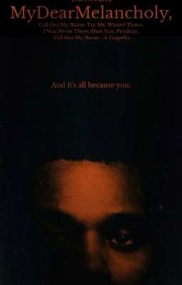 My Dear Melancholy,