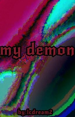 my démon (Oc Creepypasta  X Reader)