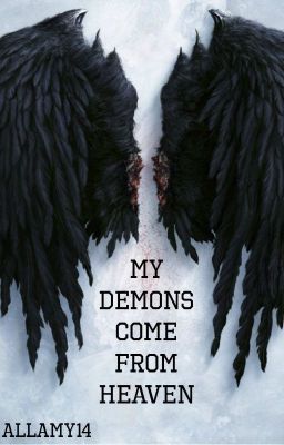 My Demons Come From Heaven