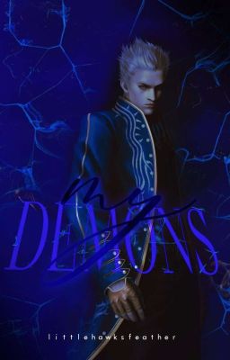 MY DEMONS ━━ vergil sparda