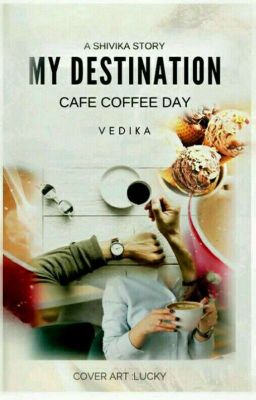 My Destination: Cafe Coffee Day | editing