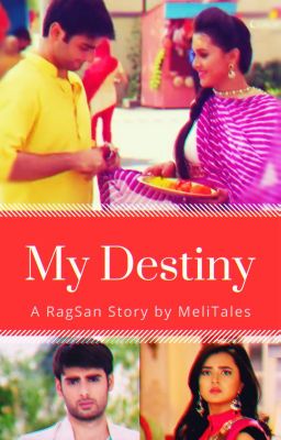 My Destiny || A RagSan Story