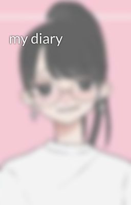 my diary 