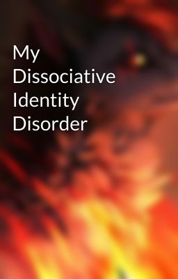 My Dissociative Identity Disorder