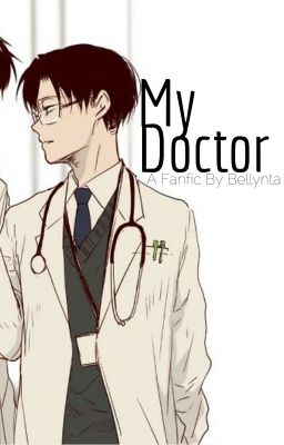 My Doctor~Levi x Reader