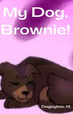 My Dog, Brownie