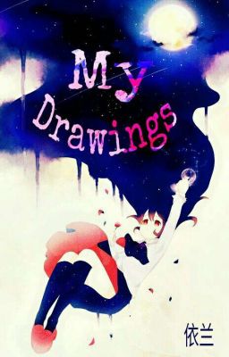 MY DRAWINGS
